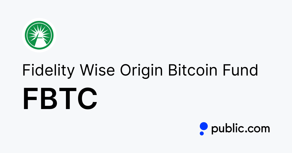Fidelity Wise Origin Bitcoin Fund FBTC