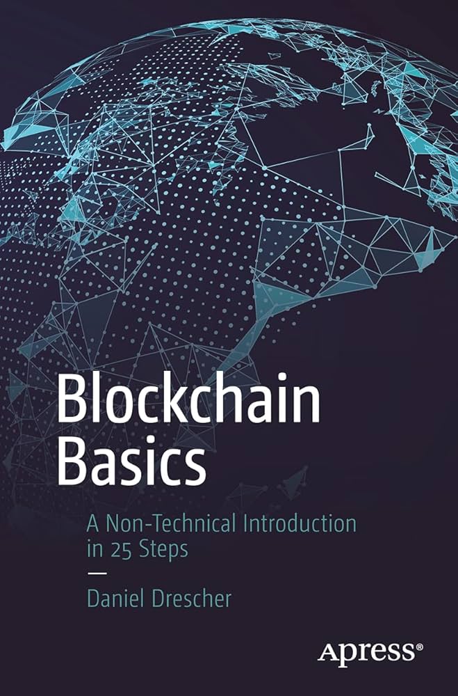 Blockchain Basics: A Non-Technical Introduction in 25 Steps